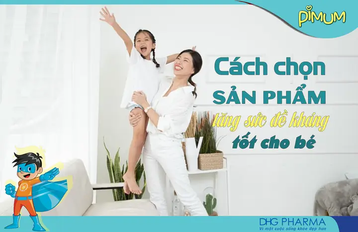 Các Sản Phẩm Tăng Sức Đề Kháng Cho Bé