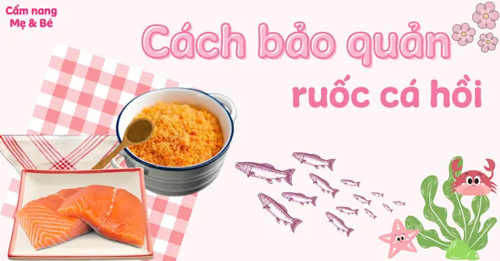 Cách Bảo Quản Ruốc Cá Hồi Nhật Bản Cách Bảo Quản Ruốc Cá Hồi Nhật Bản