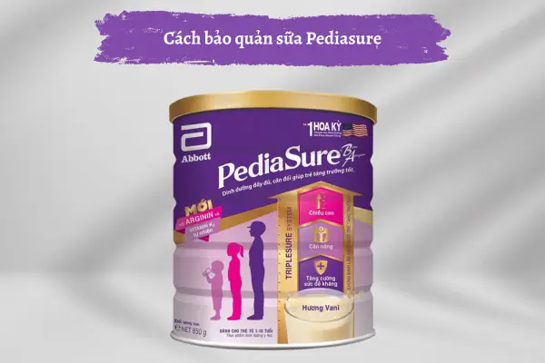 Cách Bảo Quản Sữa Pediasure Nước