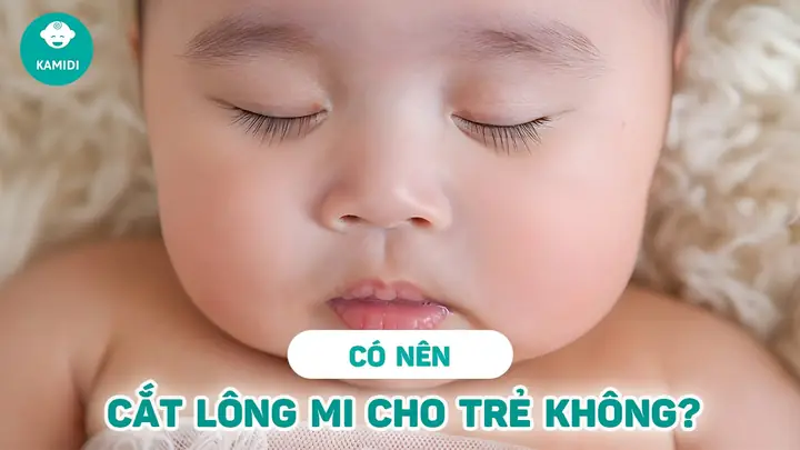 Cách Cắt Lông Mi Cho Trẻ Sơ Sinh