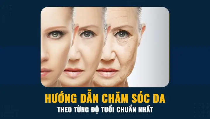 Cách Chăm Sóc Da Theo Từng Độ Tuổi