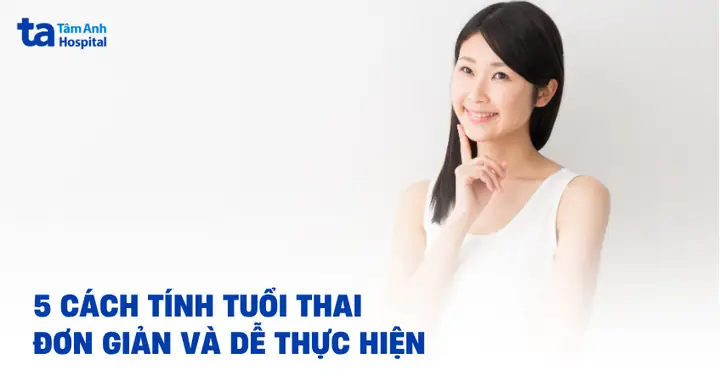 Cách Chăm Sóc Thai Nhi 5 Tuần Tuổi Cách Chăm Sóc Thai Nhi 5 Tuần Tuổi