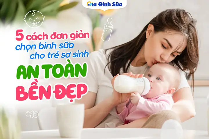 Cách Chọn Bình Sữa Cho Bé Cách Chọn Bình Sữa Cho Bé