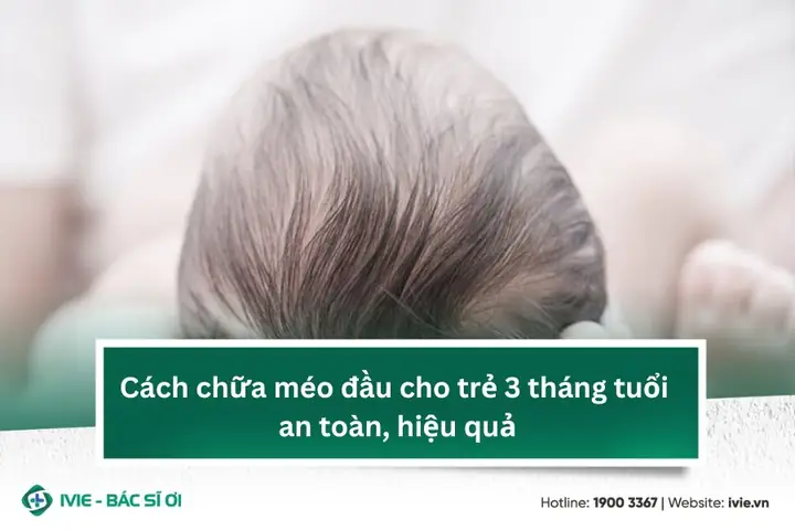 Cách Chữa Méo Đầu Cho Trẻ