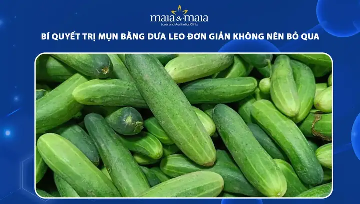 Cách Đắp Dưa Leo Trị Mụn
