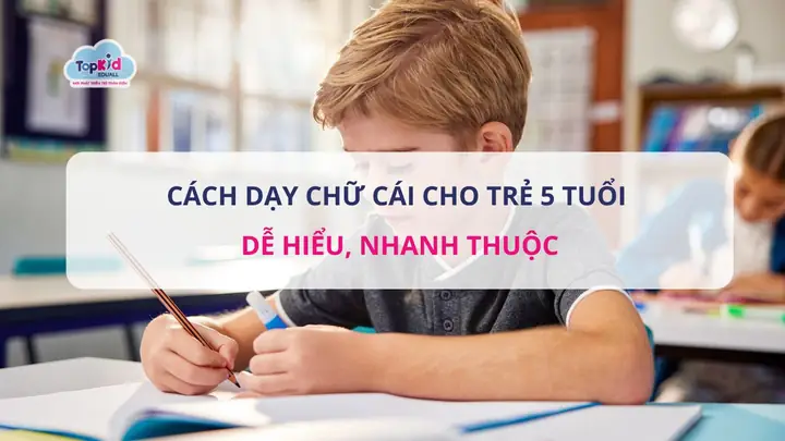 Cách Dạy Chữ Cho Trẻ 5 Tuổi