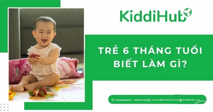 Cách Dạy Trẻ 6 Tháng Tuổi