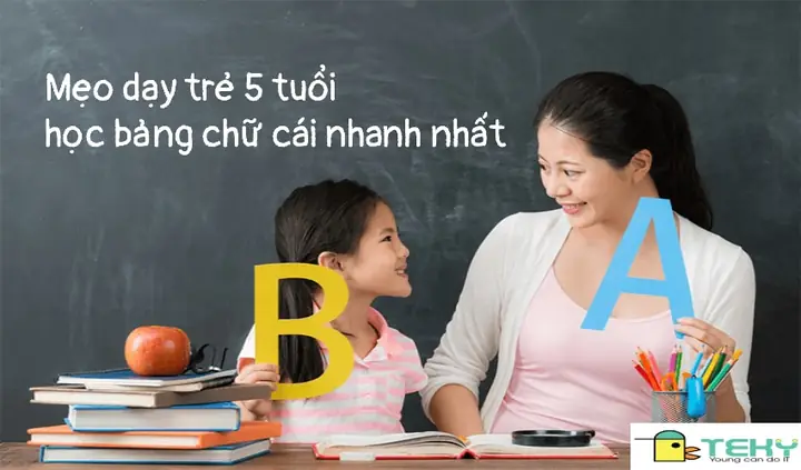 Cách Dạy Trẻ Học Bảng Chữ Cái