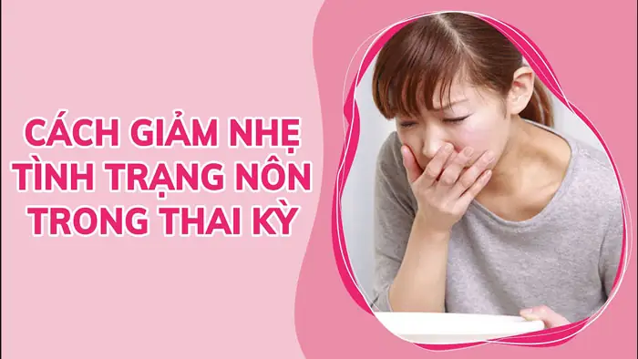 Cách Để Bà Bầu Đỡ Nghén
