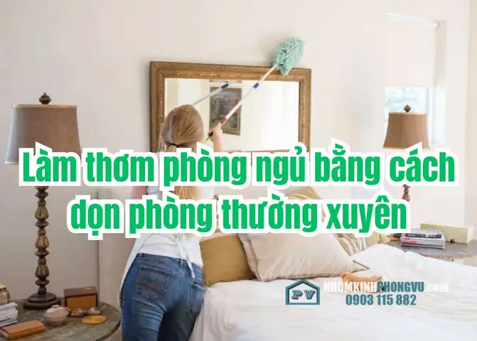Cách Để Phòng Ngủ Luôn Thơm