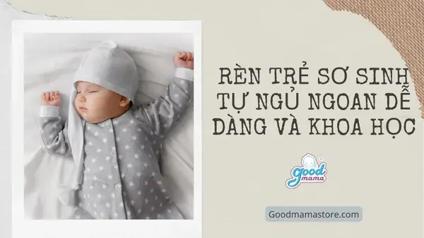Cách Để Trẻ Sơ Sinh Tự Ngủ