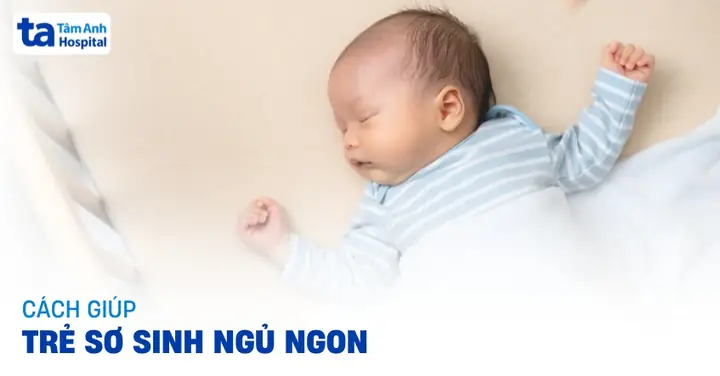 Cách Giúp Trẻ Sơ Sinh Ngủ Không Giật Mình