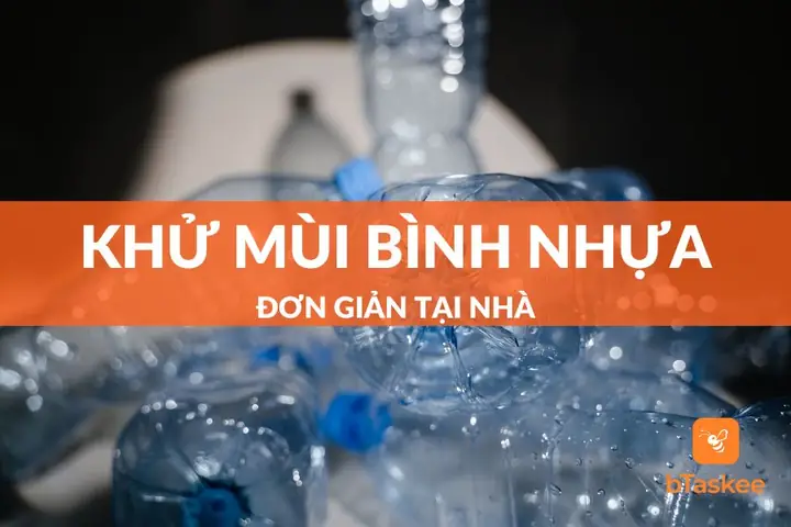 Cách Khử Mùi Bình Nhựa Đựng Nước