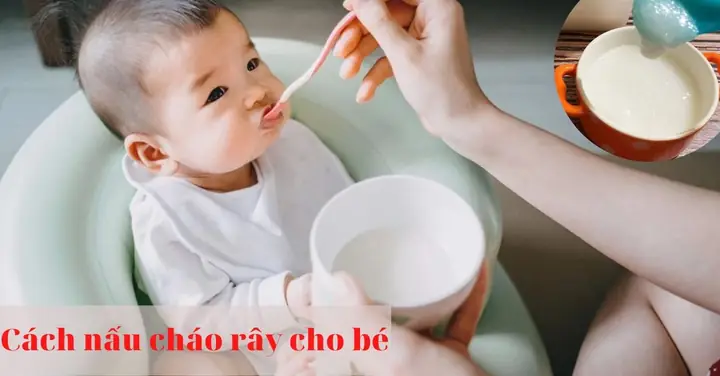 Cách Làm Cháo Rây Cho Trẻ Ăn Dặm