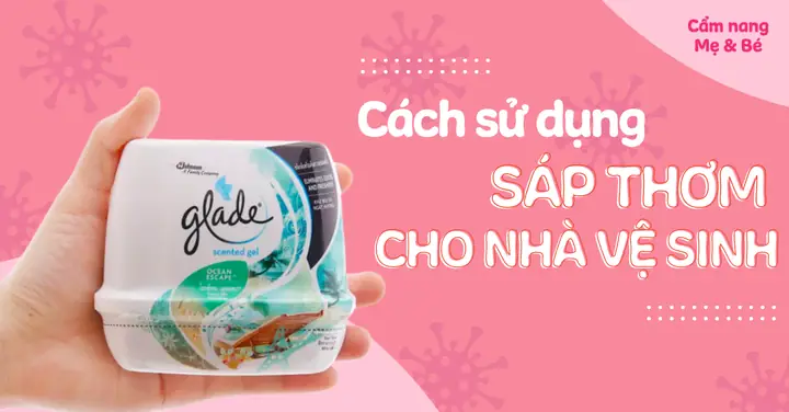 Cách Làm Cho Nhà Vệ Sinh Thơm