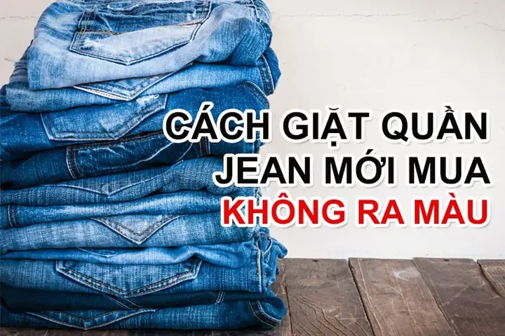 Cách Làm Cho Quần Jean Đen Không Ra Màu