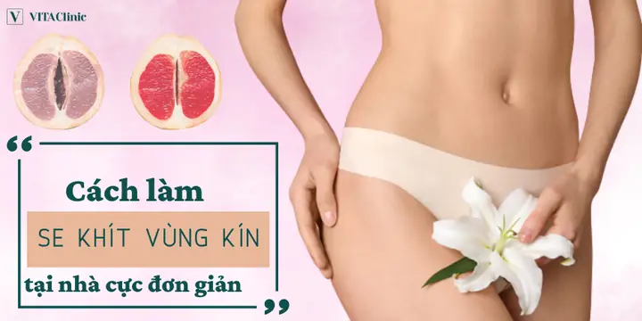 Cách Làm Khít Bím Tại Nhà