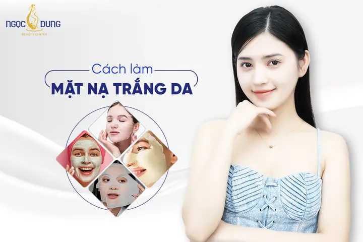 Cách Làm Mặt Nạ Trắng Da
