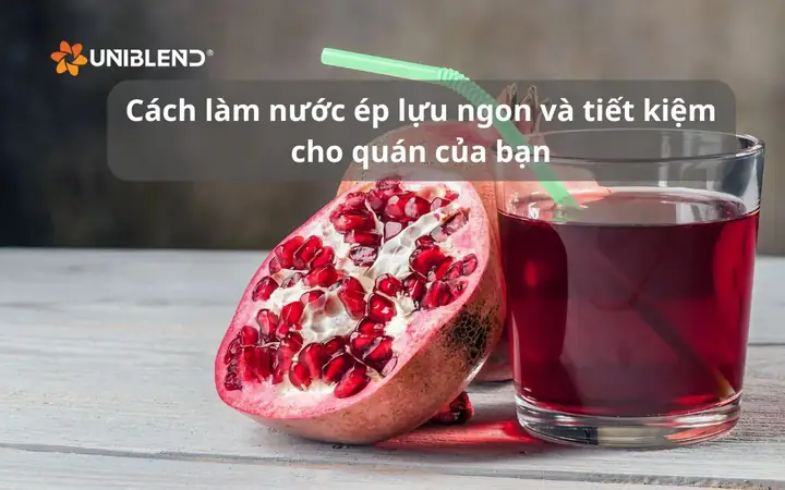Cách Làm Nước Ép Lựu Cực Ngon Cách Làm Nước Ép Lựu Cực Ngon