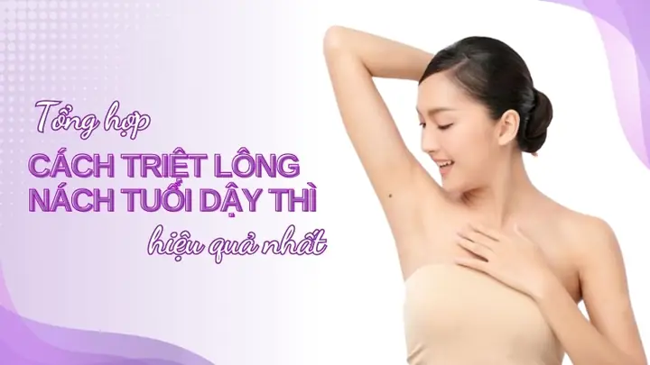 Cách Làm Sạch Lông Nách Tuổi Dậy Thì