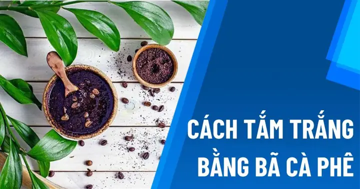 Cách Làm Tẩy Da Chết Bằng Bã Cà Phê