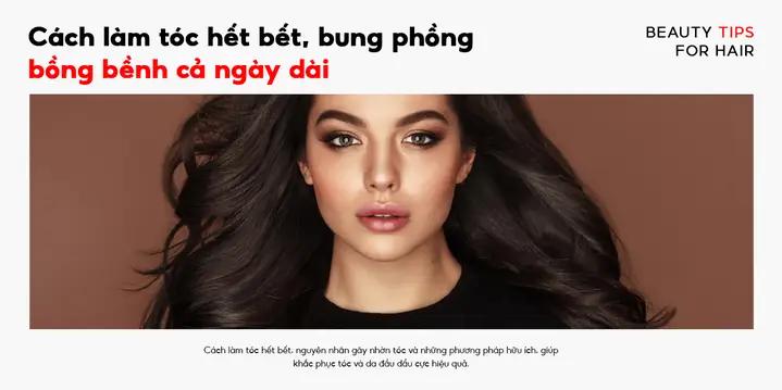 Cách Làm Tóc Phồng Bồng Bềnh