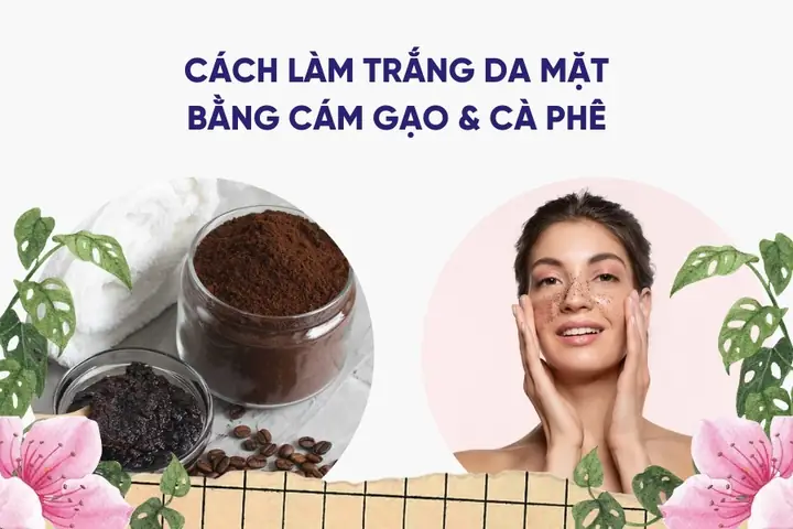Cách Làm Trắng Bằng Cám Gạo