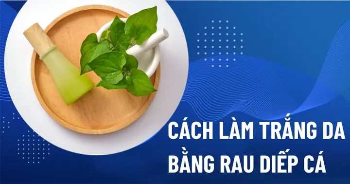Cách Làm Trắng Da Bằng Rau