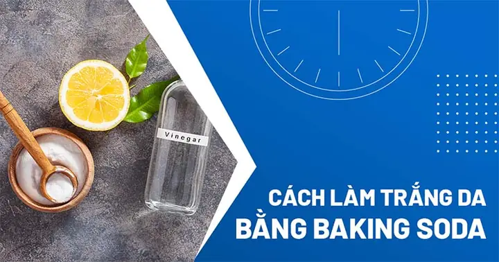 Cách Làm Trắng Da Mặt Bằng Baking Soda