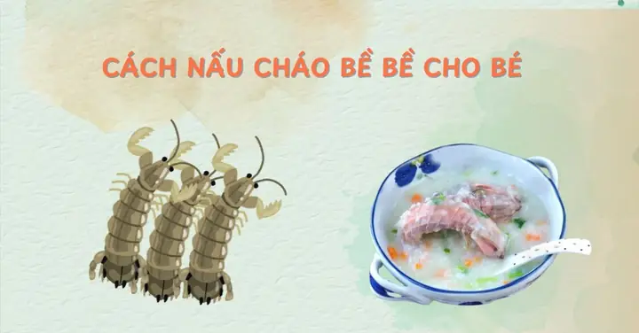 Cách Nấu Cháo Bề Bề Cho Bé 1 Tuổi