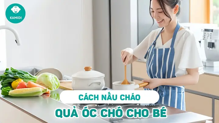 Cách Nấu Cháo Quả Óc Chó Cho Bé Ăn Dặm
