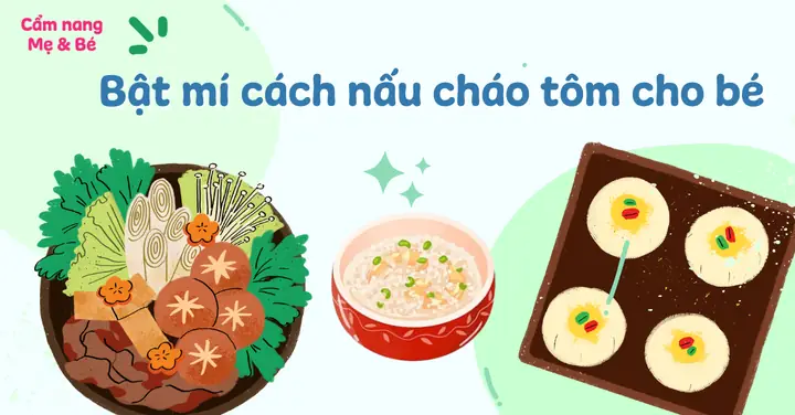 Cách Nấu Cháo Tôm Cho Bé 1 Tuổi