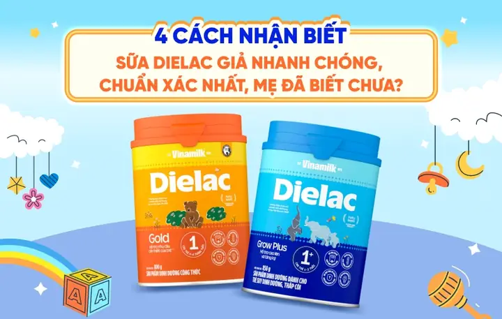 Cách Nhận Biết Sữa Dielac Giả