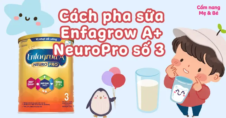 Cách Pha Sữa Enfagrow Số 3