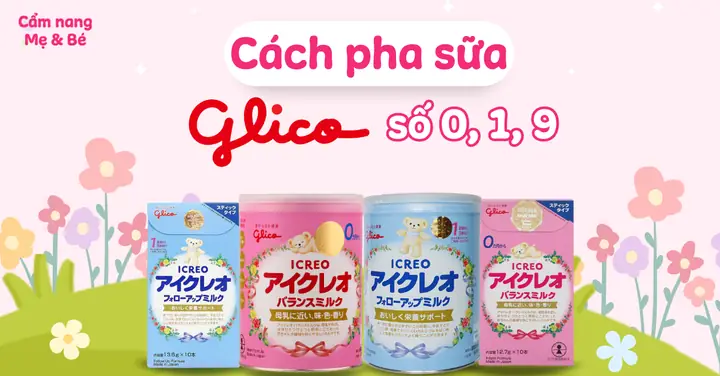 Cách Pha Sữa Glico Của Nhật