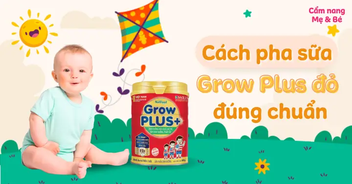 Cách Pha Sữa Grow Plus Của Nutifood