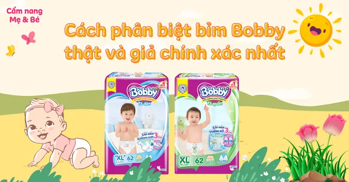 Cách Phân Biệt Bỉm Bobby Thật Giả
