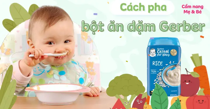 Cách Sử Dụng Bột Ăn Dặm Gerber Rice Cereal