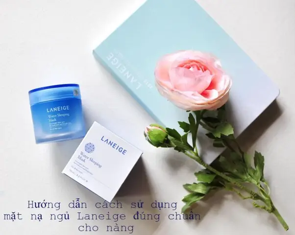 Cách Sử Dụng Mặt Nạ Ngủ Của Laneige