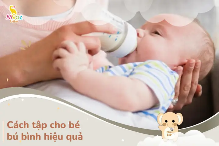 Cách Tập Cho Bé Bú Bình Hiệu Quả Nhất