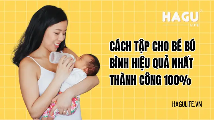 Cách Tập Cho Bé Bú Bình Hiệu Quả Nhất