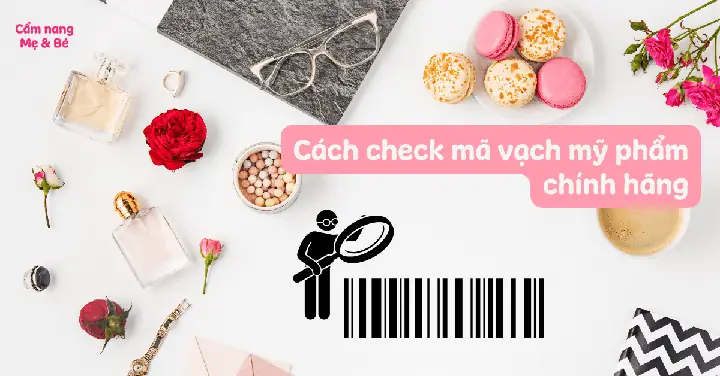 Cách Test Mã Vạch Mỹ Phẩm Cách Test Mã Vạch Mỹ Phẩm