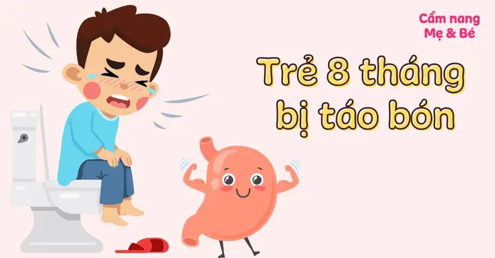 Cách Trị Táo Bón Cho Trẻ 8 Tháng