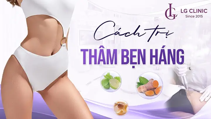 Cách Trị Thâm Háng Cho Nữ Tại Nhà
