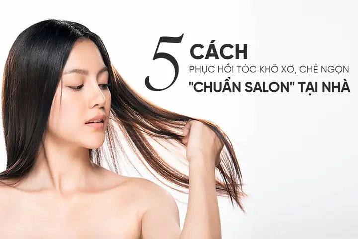 Cách Trị Tóc Khô Xơ Chẻ Ngọn