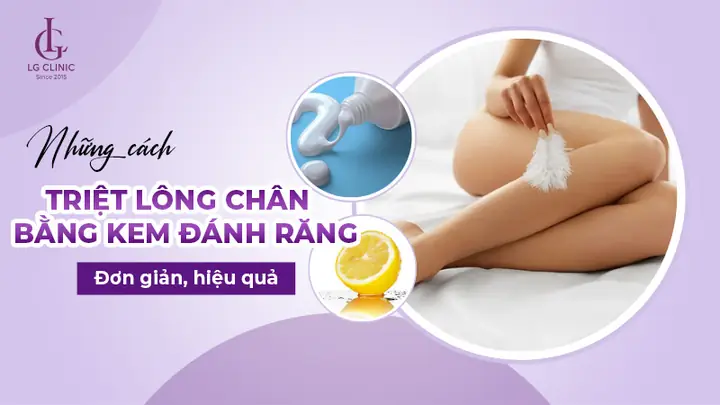 Cách Triệt Lông Chân Bằng Kem Đánh Răng Cách Triệt Lông Chân Bằng Kem Đánh Răng