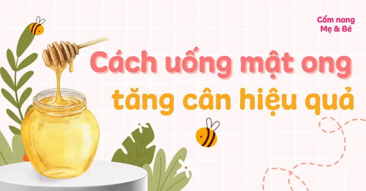 Cách Uống Mật Ong Giúp Tăng Cân