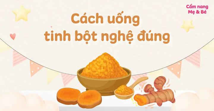 Cách Uống Tinh Nghệ Đúng Cách