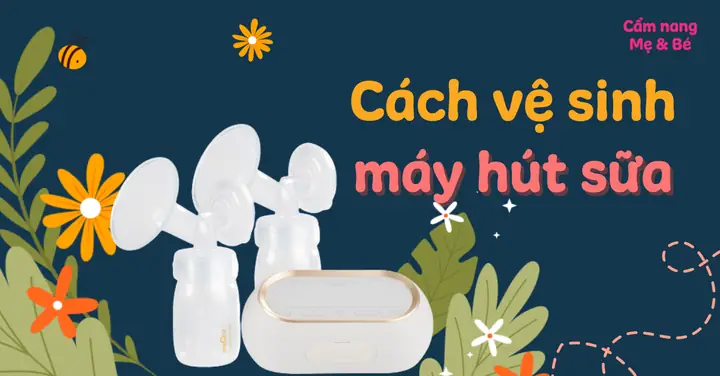 Cách Vệ Sinh Ống Máy Hút Sữa