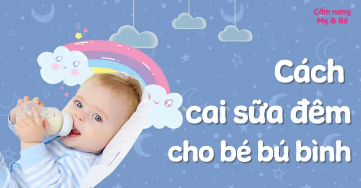 Cai Sữa Đêm Cho Bé Bú Mẹ